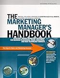 Marketing Managers Handbook : Effective Proven Marketing Techniques for Business-to-Business, Trade, Industrial and High Technology Markets, Gagnon, Eric, 1884640044