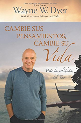Download Cambie Sus Pensamientos y Cambie Su Vida: Viva la sabiduria del Tao (Spanish Edition) Download Cambie Sus Pensamientos y Cambie Su Vida: Viva la sabiduria del Tao (Spanish Edition)