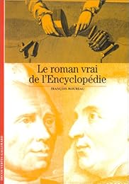 Le  roman vrai de l'Encyclopédie