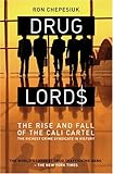 Drug Lords: The Rise and Fall of the Cali Cartel