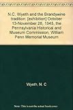Read Online N.C. Wyeth and the Brandywine tradition: [exhibition] October 13-November 28, 1945, the Pennsylvania PDF
