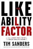 The Likeability Factor: How to Boost Your L-Factor and Achieve Your Life's Dreams cover