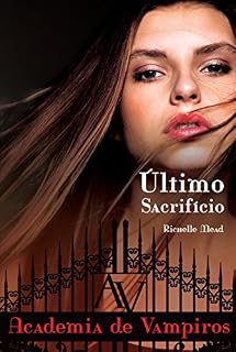 Livro Último sacrifício (Academia de vampiros Livro 6)
