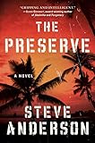 The Preserve: A Novel by Steve Anderson