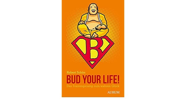 Amazoncom Bud Your Life Das Trainingscamp Zum Wahren - 