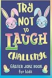 Try Not to Laugh Challenge, Easter Joke Book for Kids