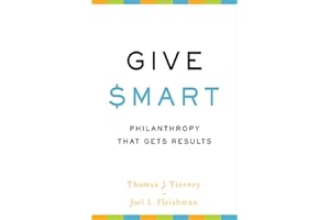 Give Smart: Philanthropy that Gets Results