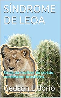 Livro SÍNDROME DE LEOA: Sinas da mulher do sertão nordestino brasileiro