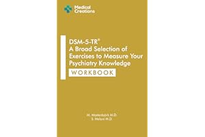 DSM-5-TR: A Broad Selection of Exercises to Measure Your Psychiatry Knowledge: Workbook (DSM-5-TR Study Aids)
