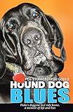 Hound Dog Blues: Duke's Doggone Last Ride Home, a Memoir of Life and Loss by Peg Stomierowski Gould