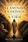 Livro O CAMINHO, A VERDADE E A VIDA: A história de Jesus Cristo: Do nascimento à eternidade