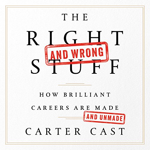 D.O.W.N.L.O.A.D The Right -- and Wrong -- Stuff: How Brilliant Careers Are Made and Unmade<br />T.X.T