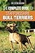 The Complete Guide to Staffordshire Bull Terriers: Finding, Training, Feeding, Caring for, and Lovin by