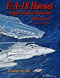 F/A-18 Hornet-Super Hornet Illustrated (The Illustrated Series) by Lou Drendel