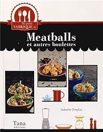 Meatballs et autres boulettes