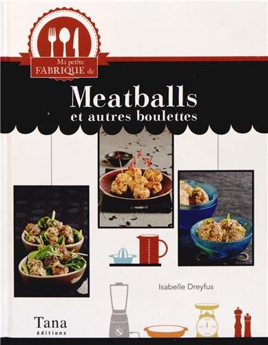 Meatballs et autres boulettes