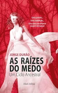 Livro As Raízes do Medo - um ciclo ancestral