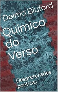 Livro Química do Verso: Despretensões poéticas