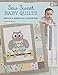 Sew Sweet Baby Quilts: Precuts - Shortcuts - Lots of Fun! by Kristin Roylance