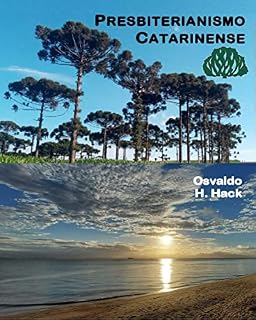 Livro Presbiterianismo catarinense (Semeadura presbiteriana no sul brasileiro Livro 2)