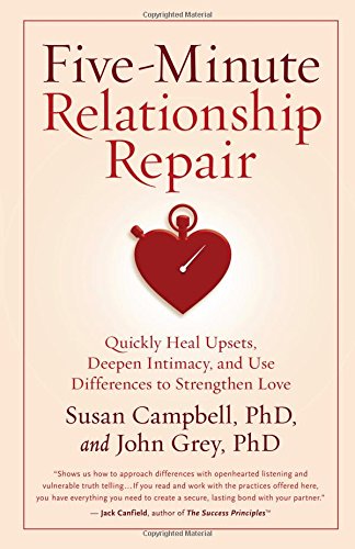 Download Five-Minute Relationship Repair: Quickly Heal Upsets, Deepen Intimacy, and Use Differences to Strengthen Love