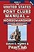 The United States Pony Clubs Manual of Horsemanship: Book 3: Advanced Horsemanship HB - A Levels by 