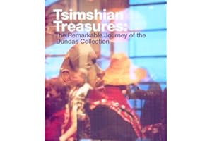 Tsimshian Treasures: The Remarkable Journey of the Dundas Collection
