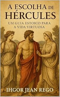 Livro A Escolha de Hércules: Um Guia Estoico para a Vida Virtuosa (Stoic Pocket Book)