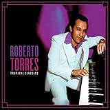 Roberto Torres Tropical