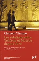 Les  relations entre Téhéran et Moscou depuis 1979