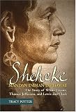 Sheheke: Mandan Indian Diplomat--The Story of White Coyote, Thomas Jefferson, and Lewis and Clark by Tracy Potter