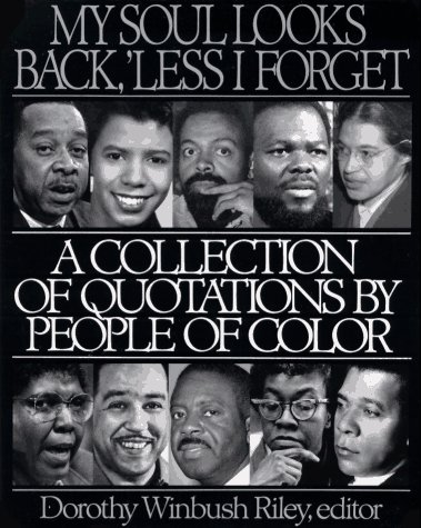 My Soul Looks Back, 'Less I Forget: A Collection of Quotations by People of Color