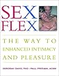 Sex Flex: The Way to Enhanced Intimacy and Pleasure