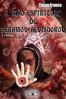 Livro A Mão Espiritual de Seramov Alvisdorov: Linhas que iluminam seu futuro