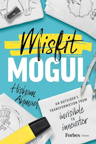 Misfit Mogul: An Outsider's Transformation from Invisible to Innovator