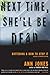 Next Time, She'll Be Dead: Battering and How to Stop It