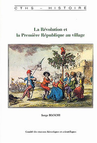 La  Révolution et la Première République au village