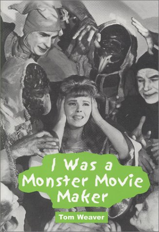 "I Was a Monster Movie Maker - Conversations with 22 SF and Horror Filmmakers" av Tom Weaver