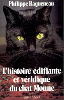 L Histoire Edifiante Et Veridique Du Chat Moune Babelio