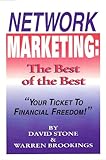 Network Marketing : The Best of the Best, Stone, David and Brookings, Warren, 0964894904