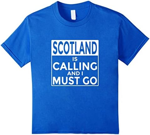 Kids Funny Scottish T-Shirt Scotland is Calling and I Must Go 8 Royal Blue