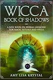BOOK OF SHADOWS: A new book on herbal Grimoire for magic rituals and spells. (Wicca 3) by Amy Lisa Krystal