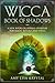 BOOK OF SHADOWS: A new book on herbal Grimoire for magic rituals and spells. (Wicca 3) by Amy Lisa Krystal