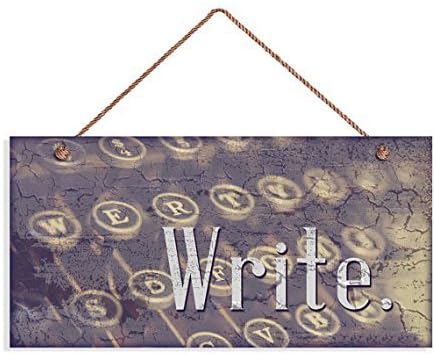 Write Sign, Rustic Decor, Gift For Writer, Author 5&quot x 10&quot Sign, Wall Plaque, Antique Typewriter Sign, Type Wooden Sign.
