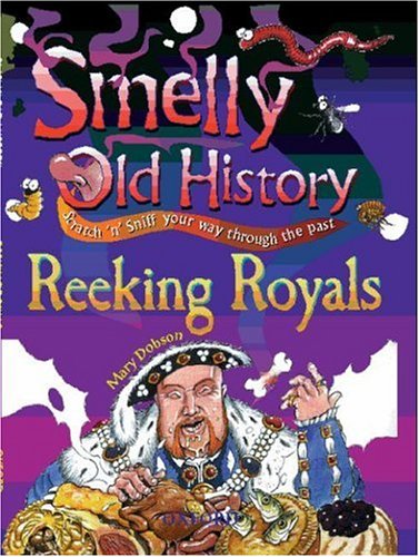 Reeking Royals (Smelly Old History) Reeking Royals (Smelly Old History)