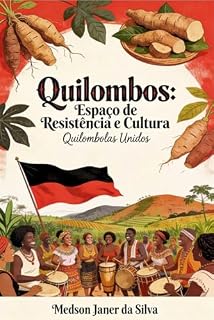 Livro Quilombos e Quilombolas: Espaço de Resistência e Cultura