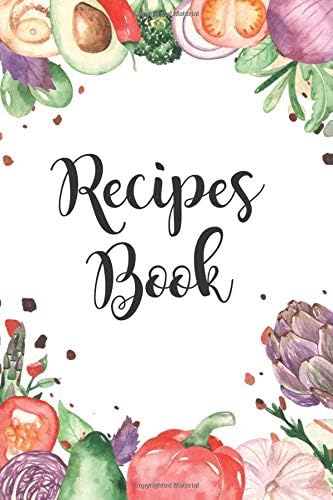 Recipes Book: Recipe Book for Own Recipes | Recipes Book to Write In | Recipe Notebook | Blank Recipe Book with Sections for Baking, Vegan