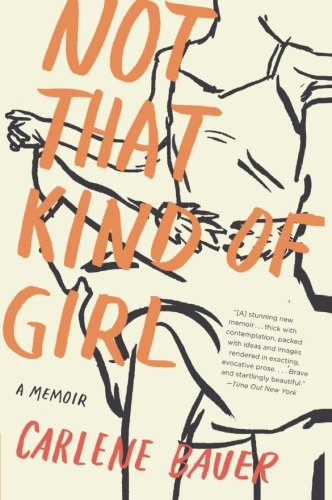 Not That Kind of Girl: A Memoir