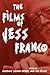 The Films of Jess Franco (Contemporary Approaches to Film and Media Series) by Antonio Lázaro-Reboll, Ian Olney