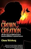 "Crown of Creation - The lives of great Biblical women based on Rabbinic & mystical sources" av Chana Weisberg